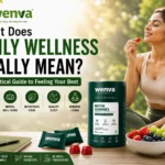 What Does Daily Wellness Really Mean? A Practical Guide to Feeling Your Best